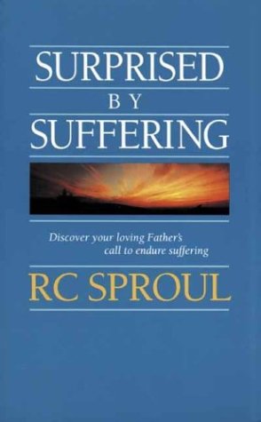 Cover of Surprised by Suffering by R. C. Sproul